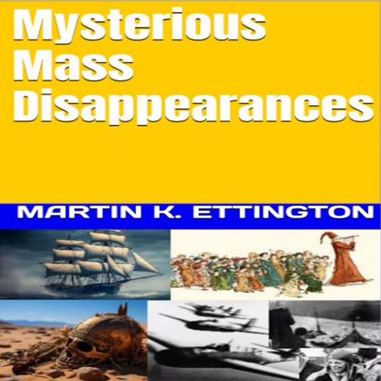 Mysterious Mass Disappearances