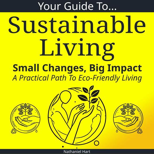 Your Guide To Sustainable Living