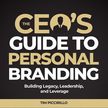 The CEOs Guide to Personal Branding