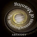 The Meaninglessness of Meaning