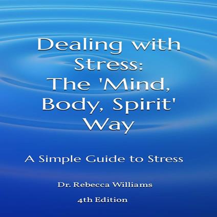 Dealing with Stress: The 'Mind, Body, Spirit' Way