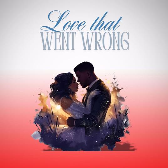 Love That Went Wrong