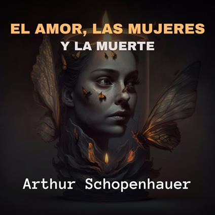 El Amor, Las Mujeres y La Muerte