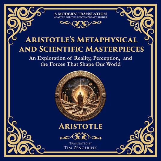 Aristotle’s Metaphysical and Scientific Masterpieces