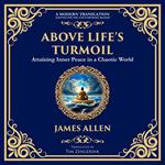 Above Life’s Turmoil