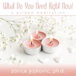 What Do You Need Right Now?