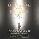 Living Life With Blinders On