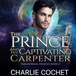 The Prince and His Captivating Carpenter
