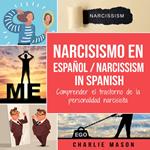 Narcisismo en español/ Narcissism in Spanish