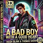 A Bad Boy with a Good Heart