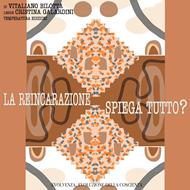 La reincarnazione spiega tutto?