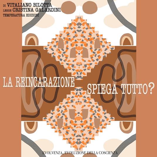 La reincarnazione spiega tutto?