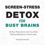 Screen-Stress Detox for Busy Brains