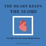 The Heart Keeps the Score