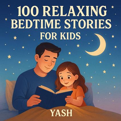 100 Relaxing Bedtime Stories for Kids: Soothing Sleep Stories Audiobook for Sweet Dreams