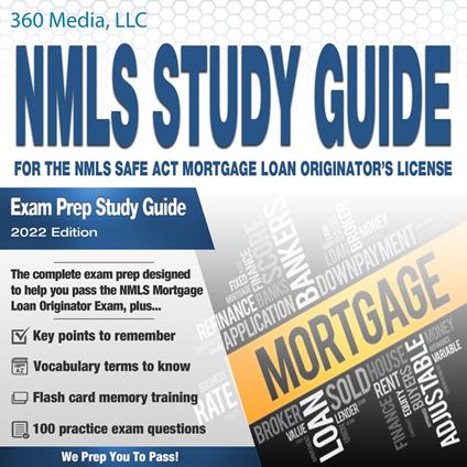 The NMLS Study Guide For The NMLS SAFE ACT Mortgage Loan Originators License Exam Prep Study Guide