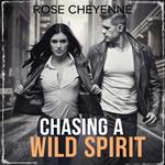 Chasing a Wild Spirit