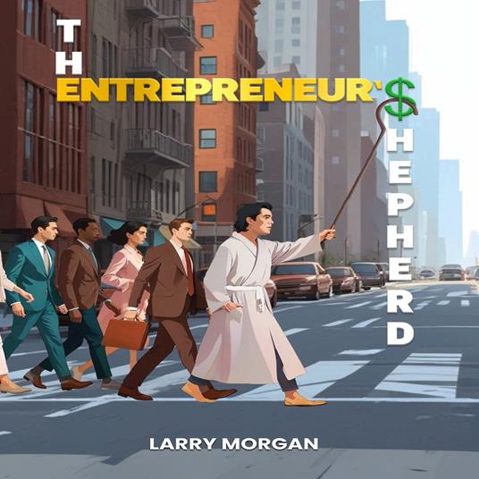 The Entrepreneur's Shepherd