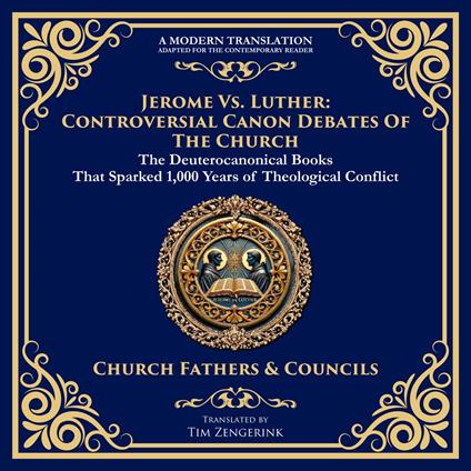 Jerome vs. Luther: Controversial Canon Debates of the Church