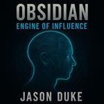 Obsidian: Engine of Influence
