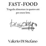 Fast-Food: Tragedia alimentare in quattro atti per essere letta