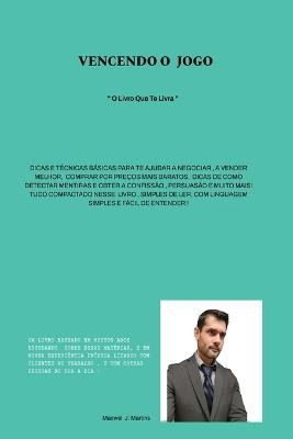 Vencendo o Jogo: O Livro Que Te Livra - Maxwel Jose Martins - cover