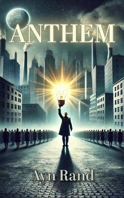 Anthem - Ayn Rand - cover