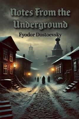 Notes from the Underground - Fyodor Dostoevsky - cover
