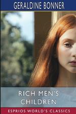 Rich Men's Children (Esprios Classics): Illustrated by C. M. Relyea