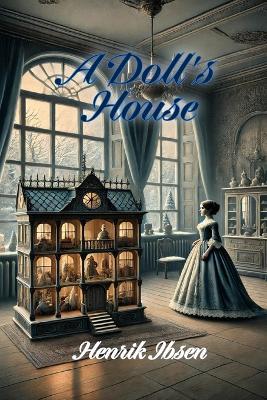 A Doll's House - Henrik Ibsen - cover