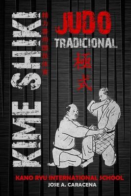 Kime Shiki, Judo Tradicional - Jose a Caracena - cover