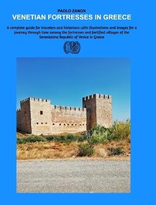 Venetian Fortresses in Greece - Paolo Zanon - cover
