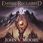 Empire Reclaimed - Paths of the Unyielding 2
