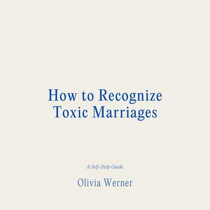 How to Recognize Toxic Marriages