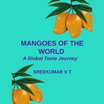 Mangoes of the World: A Global Taste Journey