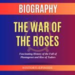 War of the Roses by History-Episode, The