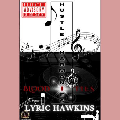 HUSTLE HARMONIES ~ BLOOD TIES: WALL STREET THUG CHRONICLES