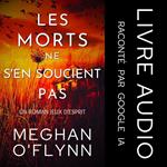 Les Morts Ne S'en Soucient Pas