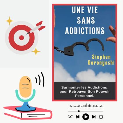 UNE VIE SANS ADDICTIONS