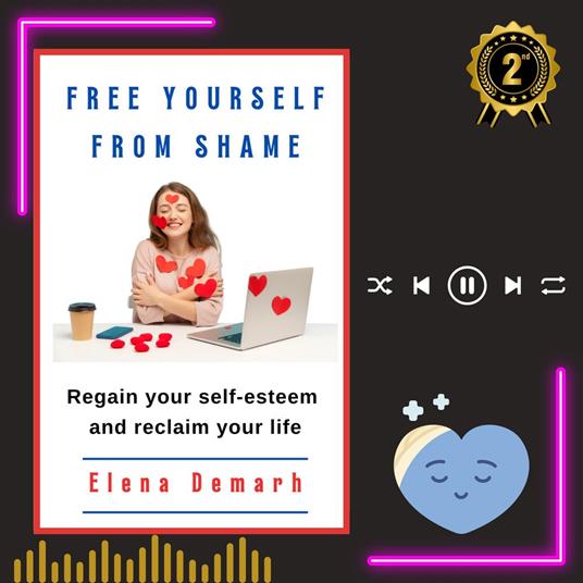 FREE YOURSELF FROM SHAME