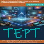 Tept: Aprende a Manejar Madres Narcisistas Relaciones Codependientes Y a Recuperarse Del Tept Deja De Ser Víctima De Manipulación Y Trauma Emocional