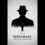 Informant, The: Inside the World of Corporate Price Fixing