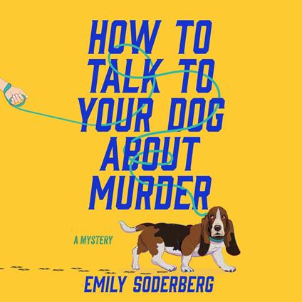 How to Talk to Your Dog About Murder