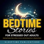 Bedtime Stories for Stressed Out Adults