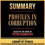 Summary - Profiles In Corruption