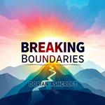 Breaking Boundaries: How a Visionary Built an Empire