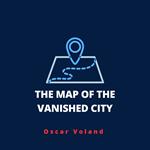 Map of the Vanished City, The