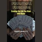 Financial Freedom: How to Take Control of Your Money