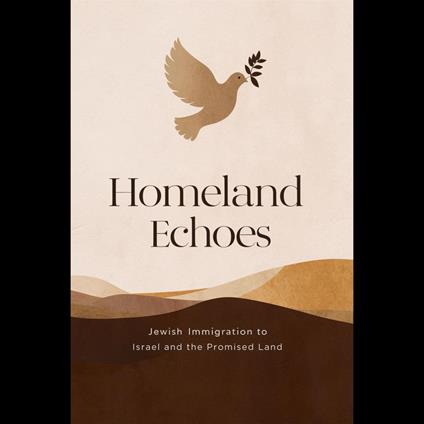 Homeland Echoes: Jewish Immigration to Israel and the Promised Land