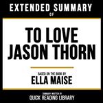Extended Summary - To Love Jason Thorn